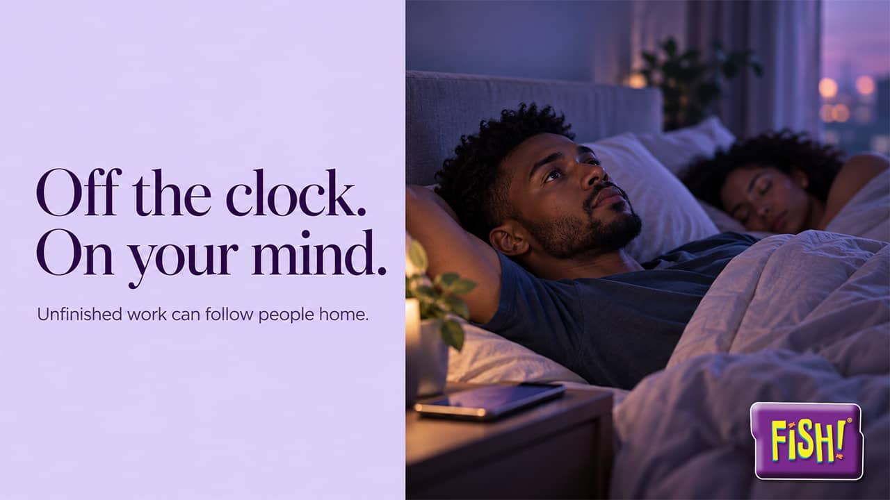FISH! Philosophy image of a man lying awake in bed at night while his partner sleeps, beside the words Off the clock. On your mind. Unfinished work can follow people home.