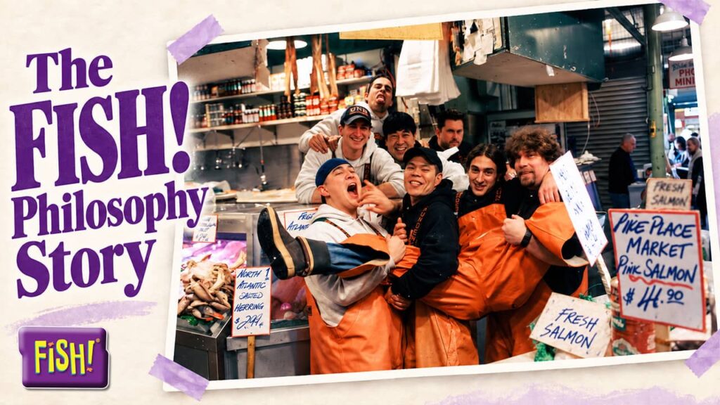 The FISH! Philosophy Story Behind the Pike Place Fish Market